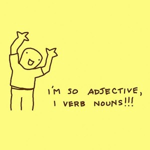 Im-so-adjective-i-verb-nouns